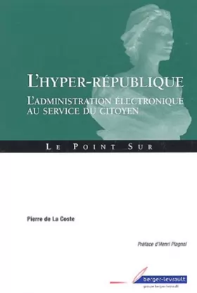 Couverture du produit · L'Hyper-république : L'Administration électronique au service du citoyen