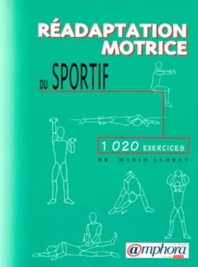 Couverture du produit · Réadaptation motrice du sportif : 1 020 exercices