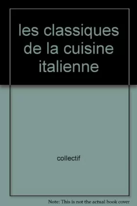 Couverture du produit · les classiques de la cuisine italienne