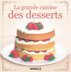 Couverture du produit · La grande cuisine des desserts