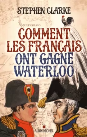 Couverture du produit · Comment les français ont gagné Waterloo