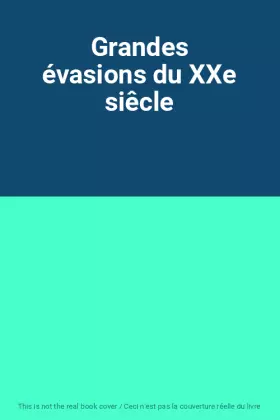 Grandes évasions du XXe siêcle