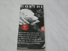 Johann Wolfgang Goethe. Ob ich Dich liebe weiß ich nicht. Liebesgedichte.