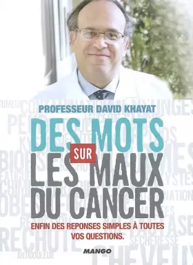 Couverture du produit · Des Mots sur les Maux du cancer - Enfin des réponses simples à toutes vos questions