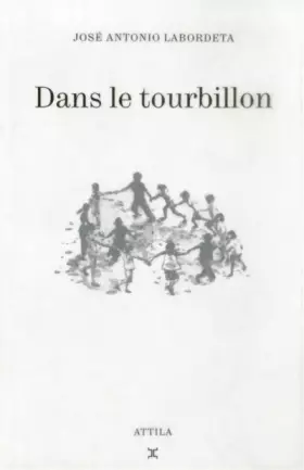 Dans le tourbillon - José Antonio Labordeta, Paz Boïra, Antonio Pérez Lasheras, Jean-Jacques Fleury et Marie-Neige Fleury