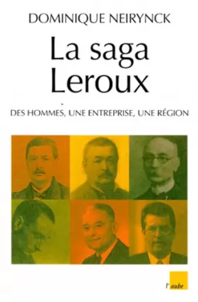 Couverture du produit · La Saga Leroux - Des hommes, une entreprise