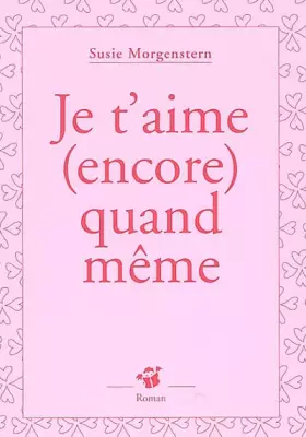 Couverture du produit · Je t'aime (encore) quand même