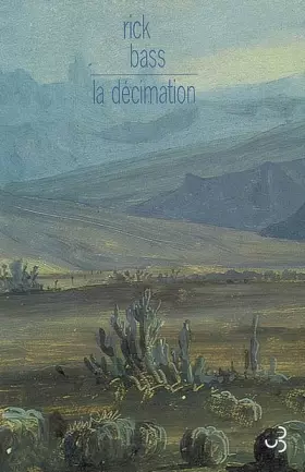 La décimation - Rick Bass et Anne Wicke