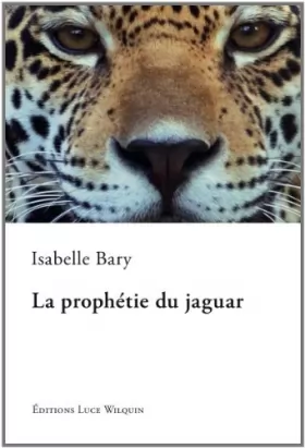 Couverture du produit · La prophétie du jaguar