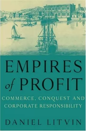 Couverture du produit · Empires of Profit: Commerce, Conquest and Corporate Responsibility