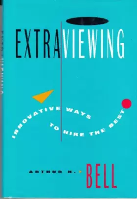 Couverture du produit · Extraviewing: Innovative Ways to Hire the Best