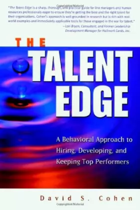 Couverture du produit · The Talent Edge: A Behavioral Approach to Hiring, Developing, and Keeping Top Performers