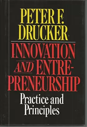 Couverture du produit · Innovation And Entre Preneurship Practice And Principles 1st Edition