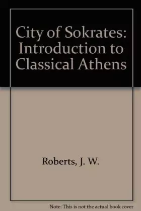 Couverture du produit · City of Socrates: An Introduction to Classical Athens
