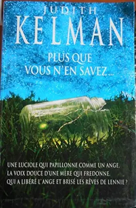 Couverture du produit · Plus que vous n'en savez [Relié] by Kelman, Judith, Schirès, Marc