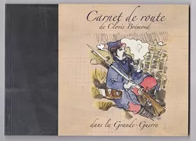 Couverture du produit · Carnet de Route de Clovis Bertrand Dans la Grande Guerre