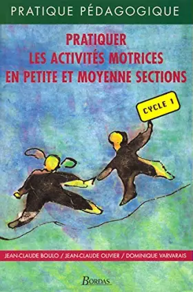 Couverture du produit · Pratiquer les activités motrices en petite et moyenne sections, cycle 1