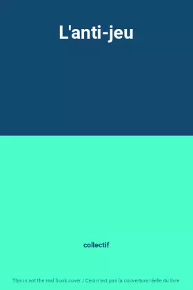 Couverture du produit · L'anti-jeu