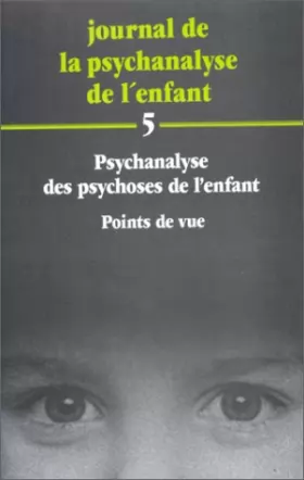 Couverture du produit · Journal de la psychanalyse, numéro 5 : psychoses