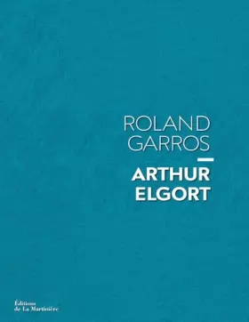 Couverture du produit · Roland Garros par Arthur Elgort