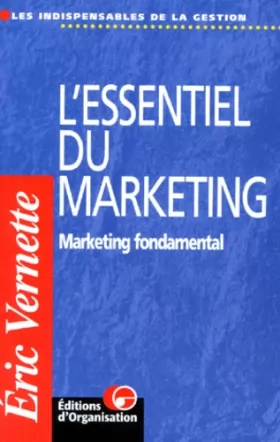Couverture du produit · L'ESSENTIEL DU MARKETING. Marketing fondamental, 2ème édition