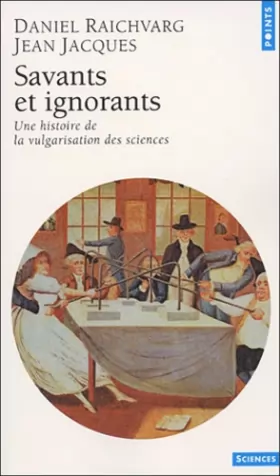Couverture du produit · Savants et ignorants : Une histoire de la vulgarisation des sciences