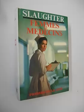 Couverture du produit · Femmes de médecins / Slaughter, F-G / Réf47234