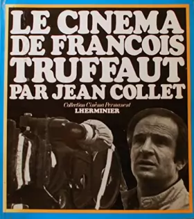 Couverture du produit · Cinéma Permanent.... : Le Cinéma de François Truffaut Par Jean Collet