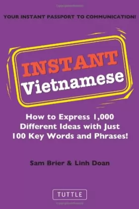 Couverture du produit · Instant Vietnamese: How to Express 1,000 Different Ideas with Just 100 Key Words and Phrases