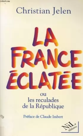 Couverture du produit · La France éclatée ou Les reculades de la République