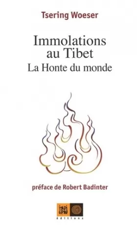 Couverture du produit · Immolations au Tibet : La honte du monde