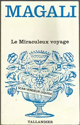 Couverture du produit · Le Miraculeux voyage (Collection Floralies)