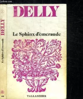 Couverture du produit · LE SPHINX D'EMERAUDE / COLLECTION FLORALIES N°69
