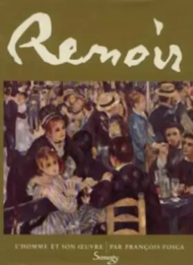 Couverture du produit · Renoir. l'homme et son oeuvre.