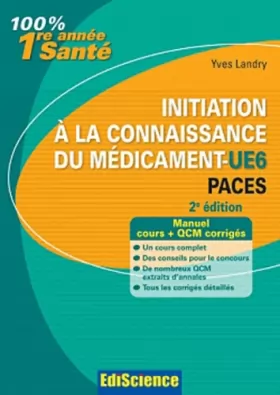 Couverture du produit · Initiation à la connaissance du médicament-UE6 PACES - 2e éd. - Manuel, cours et QCM corrigés