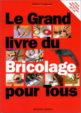 Couverture du produit · Le Grand Livre du bricolage pour tous