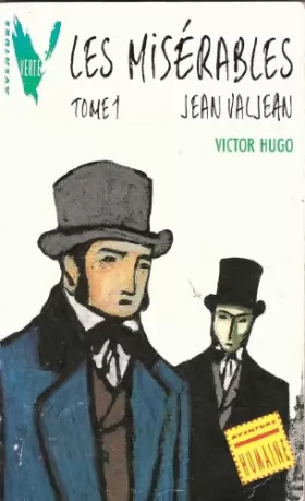 Couverture du produit · Les Misérables, Tome 1 : Jean Valjean