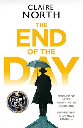 Couverture du produit · The End of the Day: shortlisted for the Sunday Times/PFD Young Writer of the Year 2017