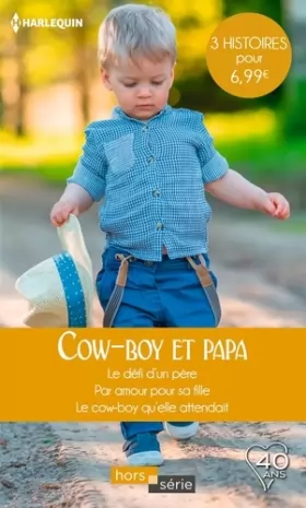 Couverture du produit · Cow-boy et papa: Le défi d'un père - Par amour pour sa fille - Le cow-boy qu'elle attendait