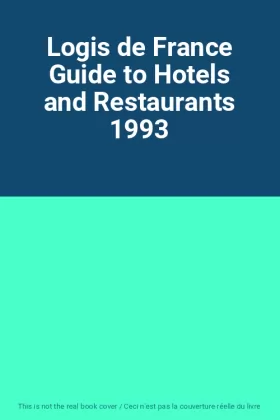 Couverture du produit · Logis de France Guide to Hotels and Restaurants 1993