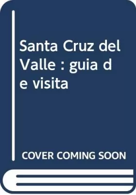 Couverture du produit · Santa Cruz del Valle: guía de visita