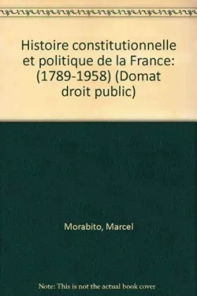 Couverture du produit · Histoire constitutionnelle et politique de la France, 1789-1958