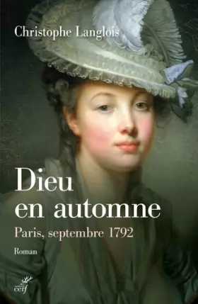 Couverture du produit · Dieu en automne - Paris, septembre 1792