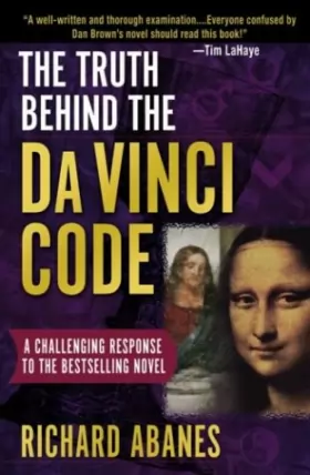 Couverture du produit · The Truth Behind the Da Vinci Code: A Challenging Response to the Bestselling Novel