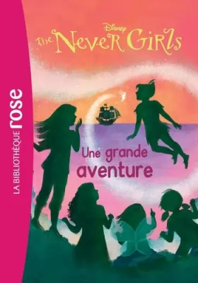 Couverture du produit · The Never Girls 08 - Une grande aventure