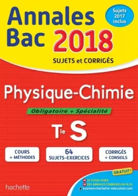 Couverture du produit · Annales Bac 2018 - Physique Chimie Term S