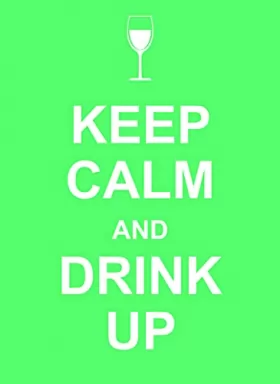 Couverture du produit · Keep Calm and Drink Up