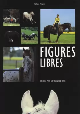 Couverture du produit · Figures libres: Exercices pour les chevaux de loisir