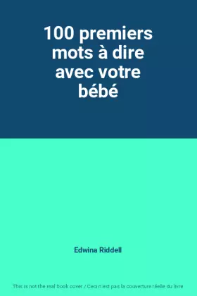 Couverture du produit · 100 premiers mots à dire avec votre bébé
