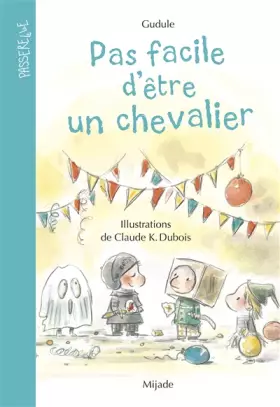 Couverture du produit · Pas facile d'être un chevalier